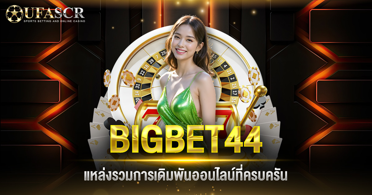 BIGBET44